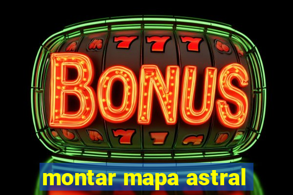 montar mapa astral